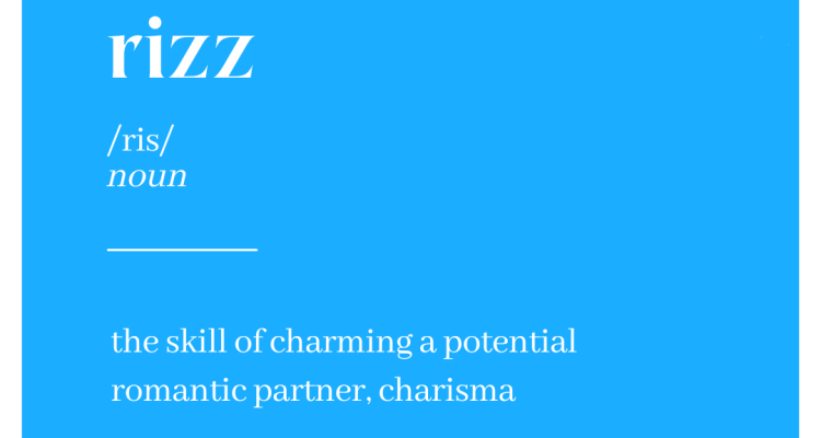 Rizz: the skill of charming a potential romantic partner, charisma