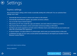 This is Windows 8.1's Privacy settings with either choosing the "Express Settings" or "Customize Settings".